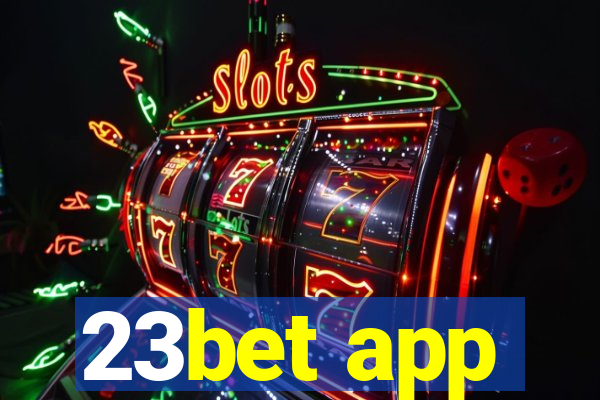 23bet app